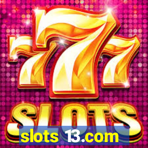 slots 13.com